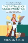 Image for 7 Pitfalls of Single Parenting: What to Avoid to Help Your Children Thrive After Divorce