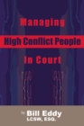 Image for Managing High Conflict People in Court
