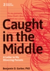 Image for Caught in the Middle: A Letter to My Divorced Parents