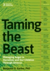 Image for Taming the Beast Within : Managing Anger in Ourselves and Our Children Through Divorce