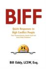 Image for Biff : Quick Responses to High Conflict People