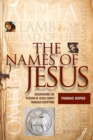 Image for The Names of Jesus : Discovering the Person of Jesus Christ through Scripture