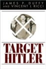 Image for Target Hitler  : the plots to kill Adolf Hitler