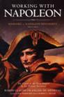 Image for Working with Napoleon  : memoirs of Napoleon Bonaparte by his private secretary