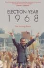 Image for Election year 1968: the turning-point