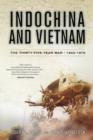 Image for Indochina and Vietnam: The Thirty-five Year War, 1940-1975