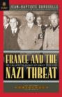 Image for France and the Nazi Threat: The Collapse of French Diplomacy 1932-1939