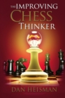 Image for The Improving Chess Thinker: Revised and Expanded