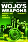 Image for Wojo&#39;s Weapons: Winning With White