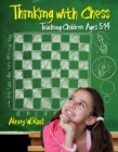 Image for Thinking with chess: teaching children ages 5-14