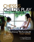 Image for Chess is child&#39;s play: teaching techniques that work