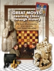 Image for Great moves: learning chess through history