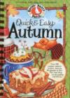 Image for Quick &amp; Easy Autumn Recipes : More than 200 Yummy, Family-Friendly Recipes for Fall...Most in 30 Minutes or Less!