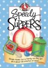 Image for Speedy suppers: [simple meals for a family-on-the-go, all in about 30 minutes or less!]