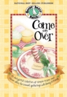 Image for Come on Over: [A Delightful Collection of Simple Recipes and Clever Ideas for Casual Gatherings With Family &amp; Friends]
