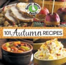 Image for 101 Autumn Recipes Cookbook: A bushel of yummy recipes for enjoying the harvest season!