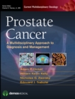 Image for Prostate Cancer : A Multidisciplinary Approach to Diagnosis and Management