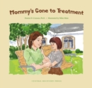 Image for Mommy&#39;s gone to treatment