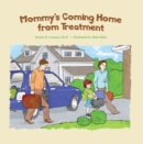 Image for Mommy&#39;s coming home from treatment