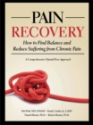 Image for The pain recovery workbook: how to find balance and reduce suffering from chronic pain : a comprehensive Opioid-free approach
