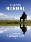 Image for Becoming normal: an ever-changing perspective