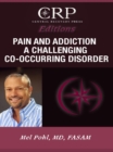 Image for Pain and Addiction: A Challenging Co-Occurring Disorder