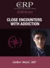 Image for Close Encounters With Addiction