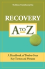 Image for Recovery A-Z: a handbook of twelve-step key terms and phrases.