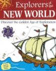 Image for Explorers of the New World : Discover the Golden Age of Exploration With 22 Projects