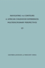Image for Navigating the Contours of African Childhood Experiences