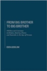 Image for From Big Brother to Big Brother : Nihilism and Society in the Age of Screen
