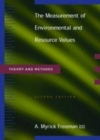 Image for The measurement of environmental and resource values: theory and methods