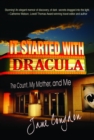 Image for It Started with Dracula: The Count, My Mother and Me