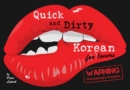 Image for Quick &amp; dirty Korean (for lovers)  : warning - devastatingly romantic