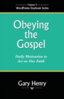 Image for Obeying the Gospel : Daily Motivation to Act on Our Faith