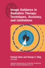 Image for Image Guidance in Radiation Therapy: Techniques, Accuracy, and Limitations