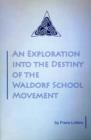 Image for An Exploration into the Destiny of the Waldorf School Movement