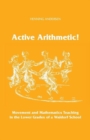 Image for Active Arithmetic! : Movement and Mathematics Teaching in the Lower Grades of a Waldorf School