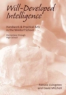 Image for Will-Developed Intelligence : The Handwork and Practical Arts Curriculum in Waldorf Schools