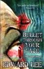 Image for Bullet Through Your Face