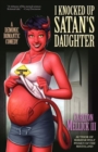 Image for I Knocked Up Satan&#39;s Daughter : A Demonic Romantic Comedy