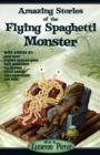 Image for Amazing Stories of the Flying Spaghetti Monster