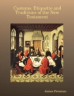 Image for Customs, Etiquette and Traditions of the New Testament