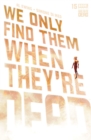 Image for We Only Find Them When They&#39;re Dead #15