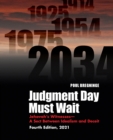 Image for Judgment Day Must Wait : Jehovah&#39;s Witnesses-A Sect Between Idealism and Deceit-4th Edition