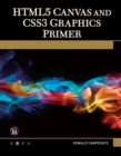 Image for HTML5 Canvas and CSS3 Graphics Primer