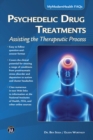 Image for Psychedelic Drug Treatments : Assisting the Therapeutic Process