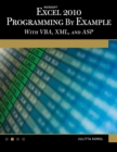 Image for Microsoft¬ Excel¬ 2010 Programming By Example: With VBA, XML, and ASP