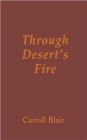 Image for Through Desert&#39;s Fire
