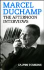 Image for Marcel Duchamp  : the afternoon interviews